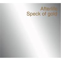 AFTERLIFE Speck Of Gold [CD 1]