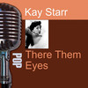 Kay Starr Them There Eyes