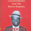 Leonard Dembo & The Barura Express Chitekete