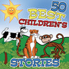 Various Artists 50 Best Children’s Stories