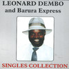 Leonard Dembo & The Barura Express Singles Collection