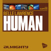 Belle Lawrence Almighty Presents: Human