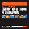 Belle Lawrence Almighty Presents: Love Don`t You Go Through No Changes On Me