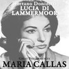 Maria Callas Lucia Di Lammermoor