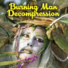 Deeper Throat Burning Man Decompression