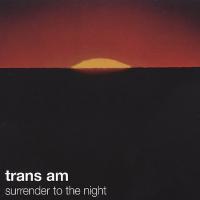 Trans Am Surrender to the Night