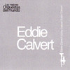 Eddie Calvert Las Mejores Orquestas del Mundo Vol.8: Eddie Calvert