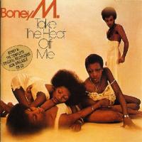 Boney M Take the Heat Off Me