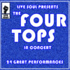 The Four Tops Live Soul Presents The Four Tops In Concert: 24 Great Performances