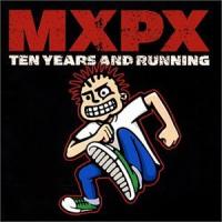 MXPX Ten Years And Running