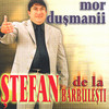 Stefan De La Barbulesti Mor Dusmanii