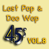 Louis Prima Lost Pop & Doo Wop 45`s, Vol. 8