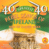Unknown 40 Greatest Rebel Songs Of Ireland