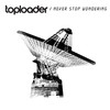 Toploader Never Stop Wondering (Bonus Track Edition) - EP
