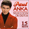 Paul Anka Paul Anka Selección de Éxitos. 15 Hits