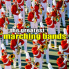 Various Artists Greatest Marching Bands