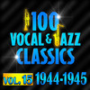 Duke Ellington And His Orchestra 100 Vocal & Jazz Classics, Vol. 15 (1944-1945)