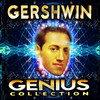 George Gershwin Gershwin - The Genius Collection