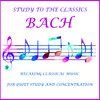 Sergei Rachmaninoff Bach Study to the Classics Relaxing Classical Music for Quiet Study and Concentration