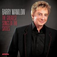 Barry Manilow The Greatest Songs Of The Sixties