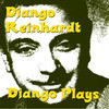 Django Reinhardt Django Plays