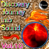 Discovery Journey Into Sound Vol 10