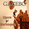 Gazebo Queen of Burlesque - EP