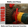 Mafia & Fluxy Mafia and Fluxy Selected Favorites
