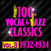 The Mills Brothers 100 Vocal & Jazz Classics, Vol. 3 (1932-1934)