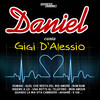 daniel Daniel Canta Gigi D`Alessio