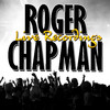 Roger Chapman Roger Chapman: Live Recordings