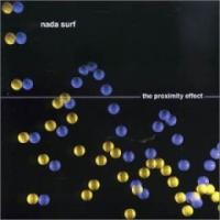 Nada Surf The Proximity Effect