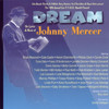 Various Artists Dream: The Lyrics & Music of Johnny Mercer, 18th S.T.A.G.E. Benefit