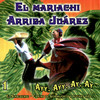 Various Artists El Mariachi Arriba Juarez - 1