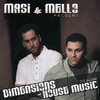 Masi & Mello Masi & Mello Present: Dimensions of House Music