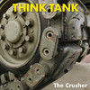 Think Tank The Crusher