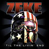 Zeke `Til The Livin` End