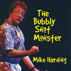 Mike Harding The Bubbly Snot Monster