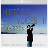 Anonymous Historic Voices III: 20s & 30s