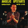 Angelic Upstarts Greatest Hits Live