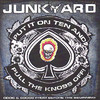 Junkyard Put It On Ten and Pull the Knobs Off!