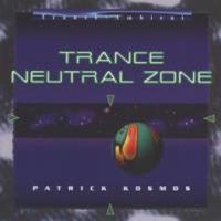 Patrick Kosmos Trance Neutral Zone