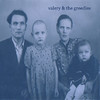Valery and the Greedies Valery and the Greedies - EP