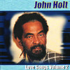 John Holt Love Songs, Vol. 2