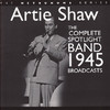 SHAW Artie The Metronome Series: Artie Shaw - The Complete Spotlight Band 1945 Broadcasts