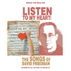 Various Artists Listen To My Heart: The Songs of David Friedman