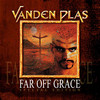 Vanden Plas Far Off Grace (Special Edition)