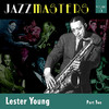 Lester Young Jazzmasters Vol 3 Lester Young - Part 2