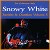 Snowy White Rarities & Outtakes, Vol. 5