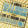 Mannish Boys 3rd Annual Delta Groove All-Star Blues Revue - Live At Ground Zero, Vol. 1